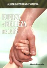 FUERZA Y BELLEZA DE LA FE