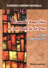 LLAMA DE AMOR VIVA DE SAN JUAN DE LA CRUZ. LENGUAJE Y EXPERIENCIA DE FE