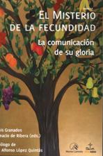 MISTERIO DE LA FECUNDIDAD. LA COMUNICACION DE SU GLORIA133005842