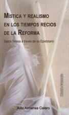 MISTICA Y REALISMO EN LOS TIEMPOS RECIOS DE LA REFORMA489479942