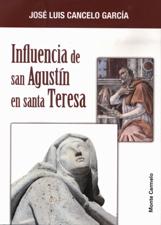 INFLUENCIA DE SAN AGUSTIN EN SANTA TERESA