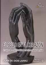 EL SELLO EN EL CORAZON. ENSAYO DE ESPIRITUALIDAD MATRIMONIAL Y F665087105