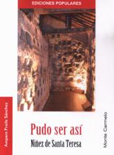 PUDO SER ASI. NIÑEZ DE SANTA TERESA