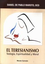 EL TERESIANISMO. TEOLOGIA, ESPIRITUALIDAD Y MORAL1628941567