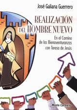 REALIZACION DEL HOMBRE NUEVO. EN EL CAMINO DE LAS BIENAVENTURANZAS
