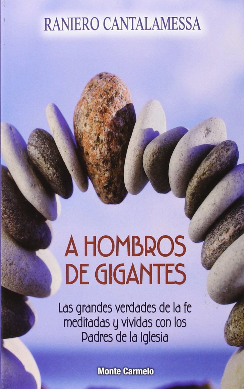 A HOMBROS DE GIGANTES. LAS GRANDES VERDADES DE LA FE1006980217
