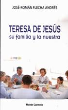 TERESA DE JESUS SU FAMILIA Y LA NUESTRA