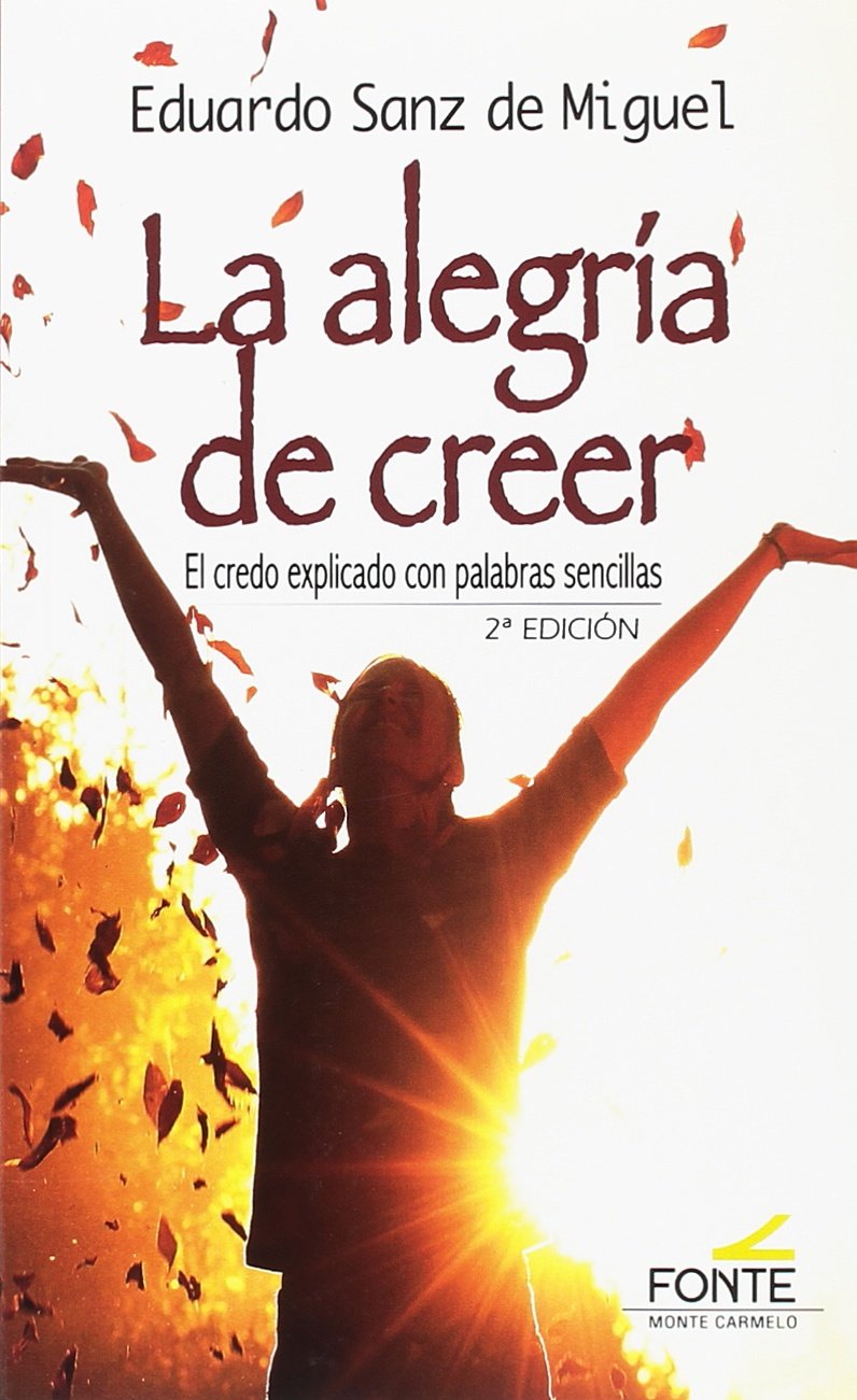 ALEGRIA DE CREER. EL CREDO EXPLICADO CON PALABRAS SENCILLAS205294181