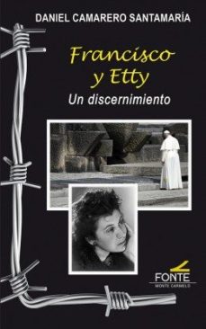 FRANCISCO Y ETTY. UN DISCERNIMIENTO538524285