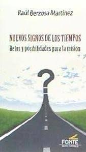 NUEVOS SIGNOS DE LOS TIEMPOS. RETOS Y POSIBILIDADES PARA LA MISION