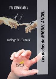 LOS DEDOS DE MIGUEL ANGEL. DIALOGO FE-CULTURA213322068