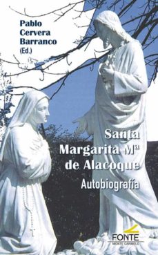 SANTA MARGARITA Mª DE ALACOQUE: AUTOBIOGRAFÍA1245282234