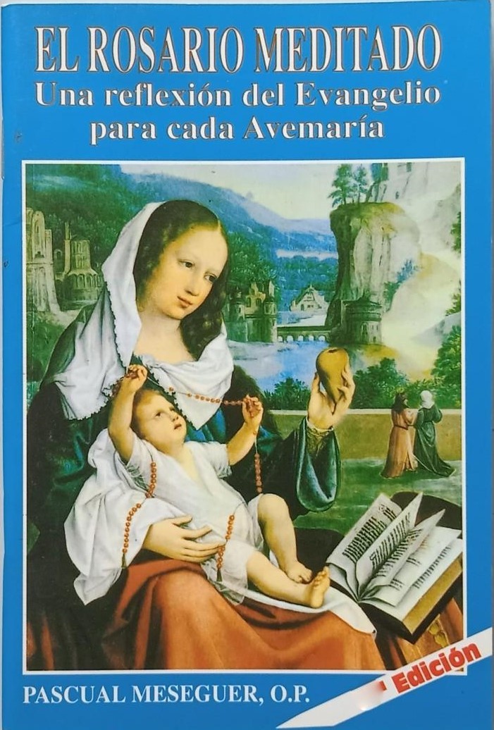 ROSARIO MEDITADO. UNA REFLEXION DEL EVANGELIO PARA CADA AVEMARIA