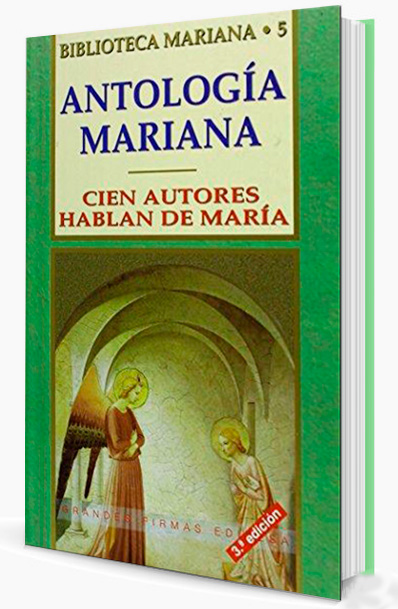 ANTOLOGIA MARIANA. CIEN AUTORES HABLAN DE MARIA1470220857