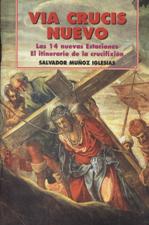 VIA CRUCIS NUEVO. LAS 14 ESTACIONES. EL ITINERARIO DE LA CRUCIFIXION2011279258