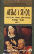 MESIAS Y SEÑOR. DOMINGOS Y FIESTAS CICLO C1708882687