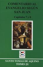 COMENTARIO AL EVANGELIO SEGUN SAN JUAN 4. (CAP.7 Y 8)