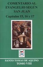COMENTARIO AL EVANGELIO SEGUN SAN JUAN (CAP. 15,16 Y 17)