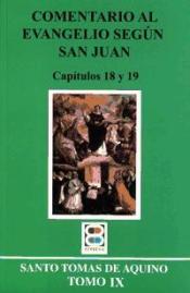 COMENTARIO AL EVANGELIO SEGUN SAN JUAN (CAP. 18 Y 19)