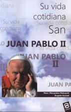 SU VIDA COTIDIANA. SAN JUAN PABLO II