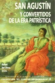 SAN AGUSTIN Y CONVERTIDOS DE LA ERA PATRISTICA