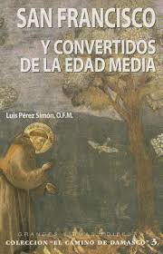 SAN FRANCISCO Y LOS CONVERTIDOS DE LA EDAD MEDIA