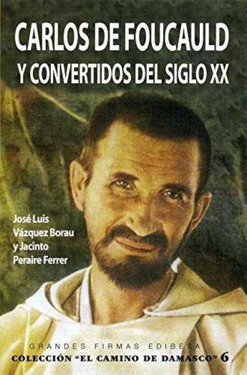 CARLOS DE FOUCAULD Y CONVERTIDOS DEL SIGLO XX1007825361