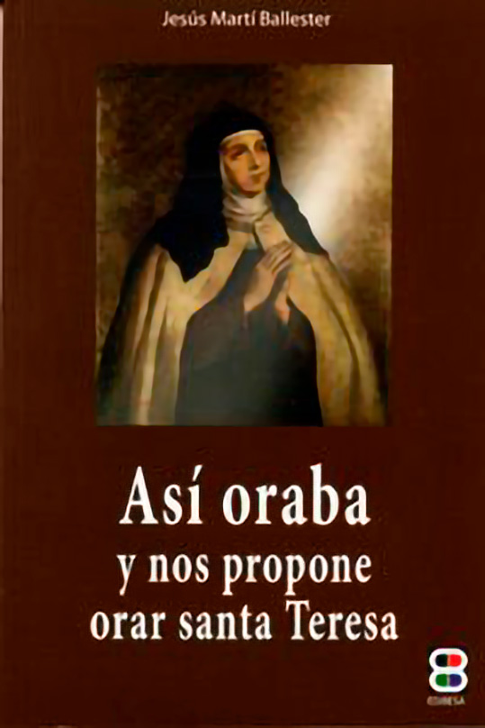 ASI ORABA Y NOS PROPONE ORAR SANTA TERESA2060130754