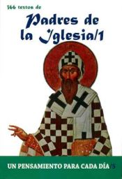 T-366 TEXTOS DE LOS PADRES DE LA IGLESIA 1-UN PENSAMIENTO PARA CADA DIA