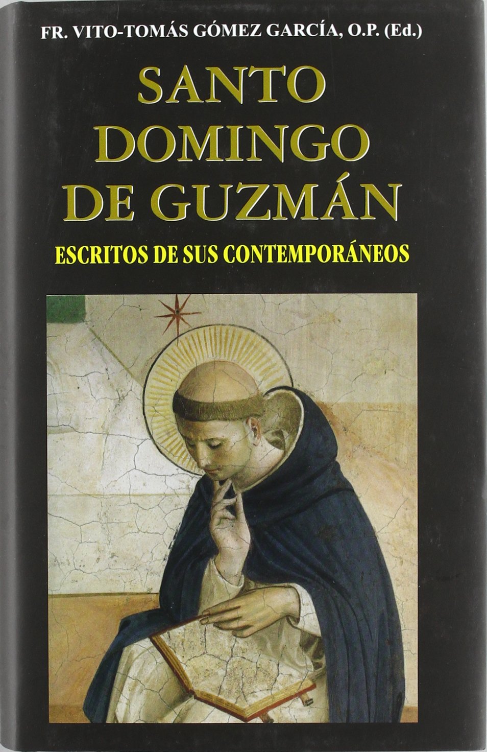 SANTO DOMINGO DE GUZMAN. ESCRITOS DE SUS CONTEMPORANEOS