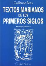 TEXTOS MARIANOS DE LOS PRIMEROS SIGLOS. ANTOLOGIA PATRISTICA1708882687