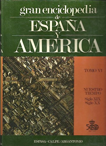 GRAN ENCICLOPEDIA DE ESPAÑA Y AMERICA (VOL.VI)