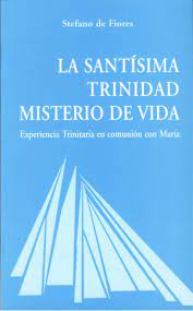 LA SANTISIMA TRINIDAD MISTERIO DE VIDA