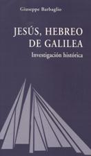 JESUS, HEBREO DE GALILEA. INVESTIGACION HISTORICA161397551