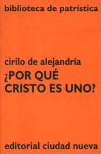 POR QUE CRISTO ES UNO?