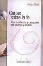 CARTAS SOBRE LA FE. PARA LA REFLEXION Y CATEQUESIS CON JOVENES Y ADULTOS
