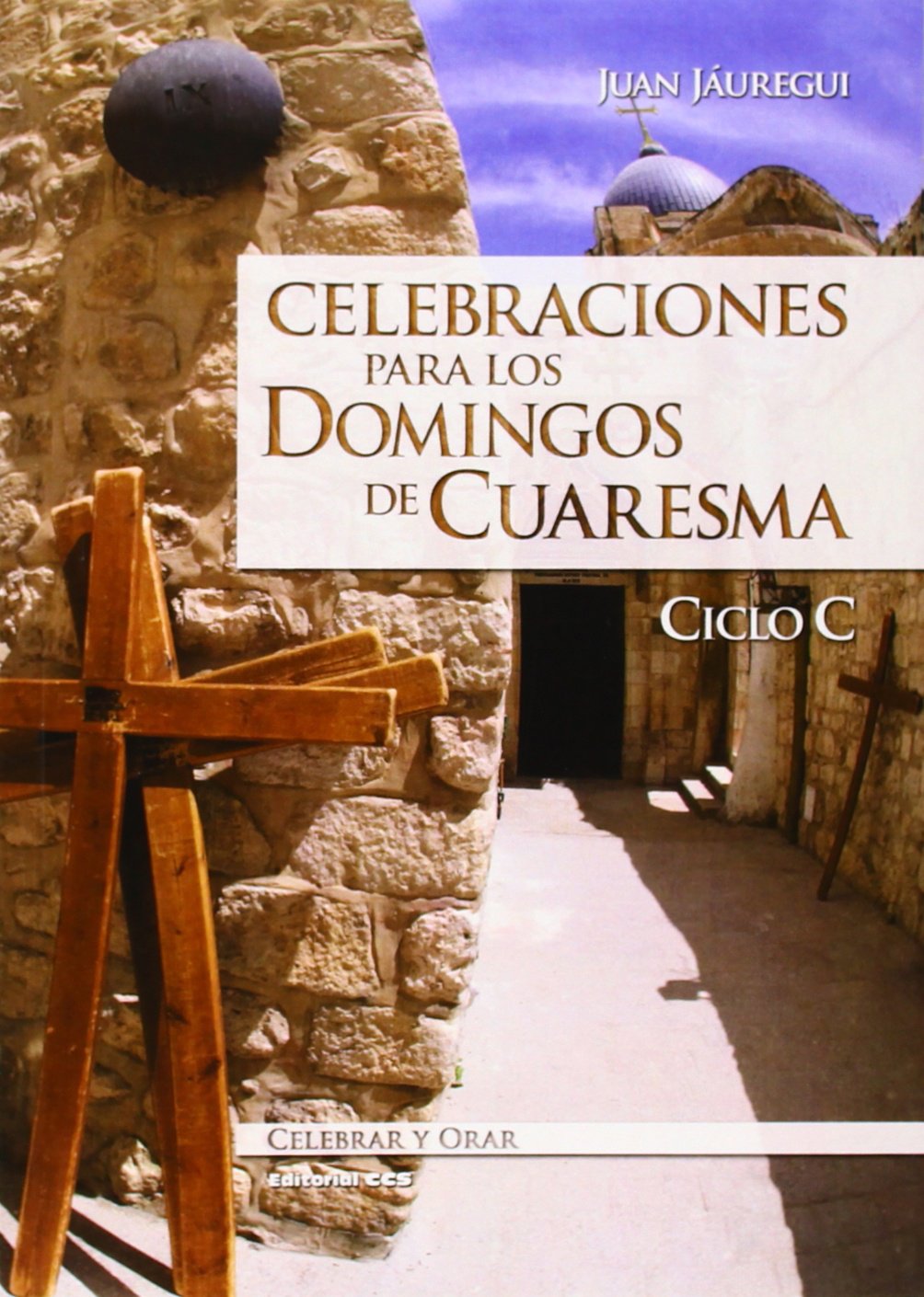 CELEBRACIONES PARA LOS DOMINGOS DE CUARESMA. CICLO C595292484