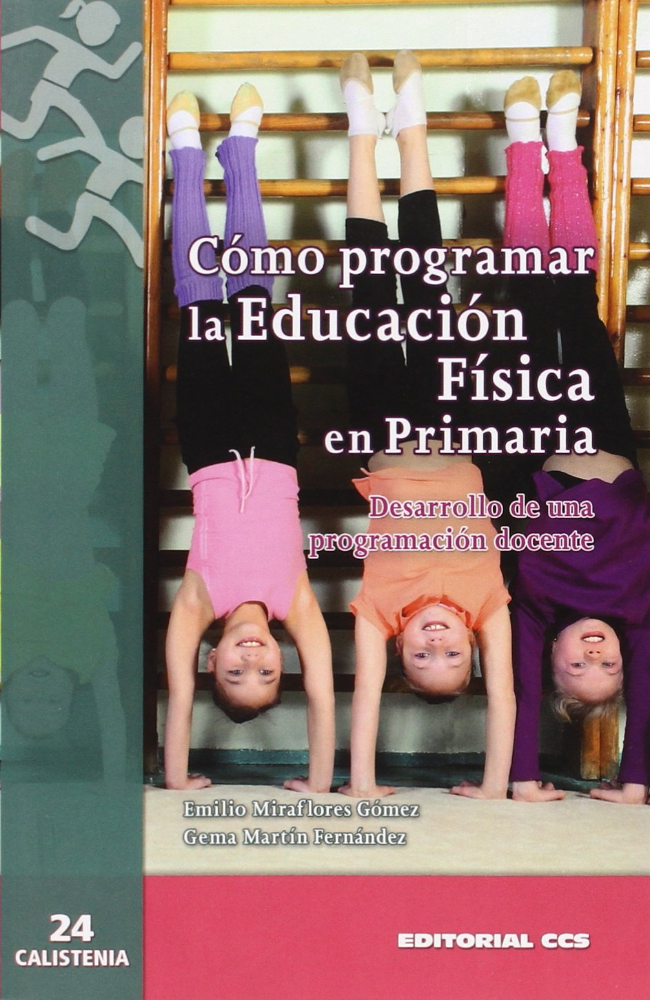 COMO PROGRAMAR LA EDUCACION FISICA EN PRIMARIA. DESARROLLO DE UNA PROGRAMAC133005842