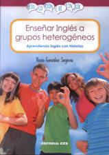ENSEÑAR INGLES A GRUPOS HETEROGENEOS. APRENDIENDO INGLES CON HISTORIAS