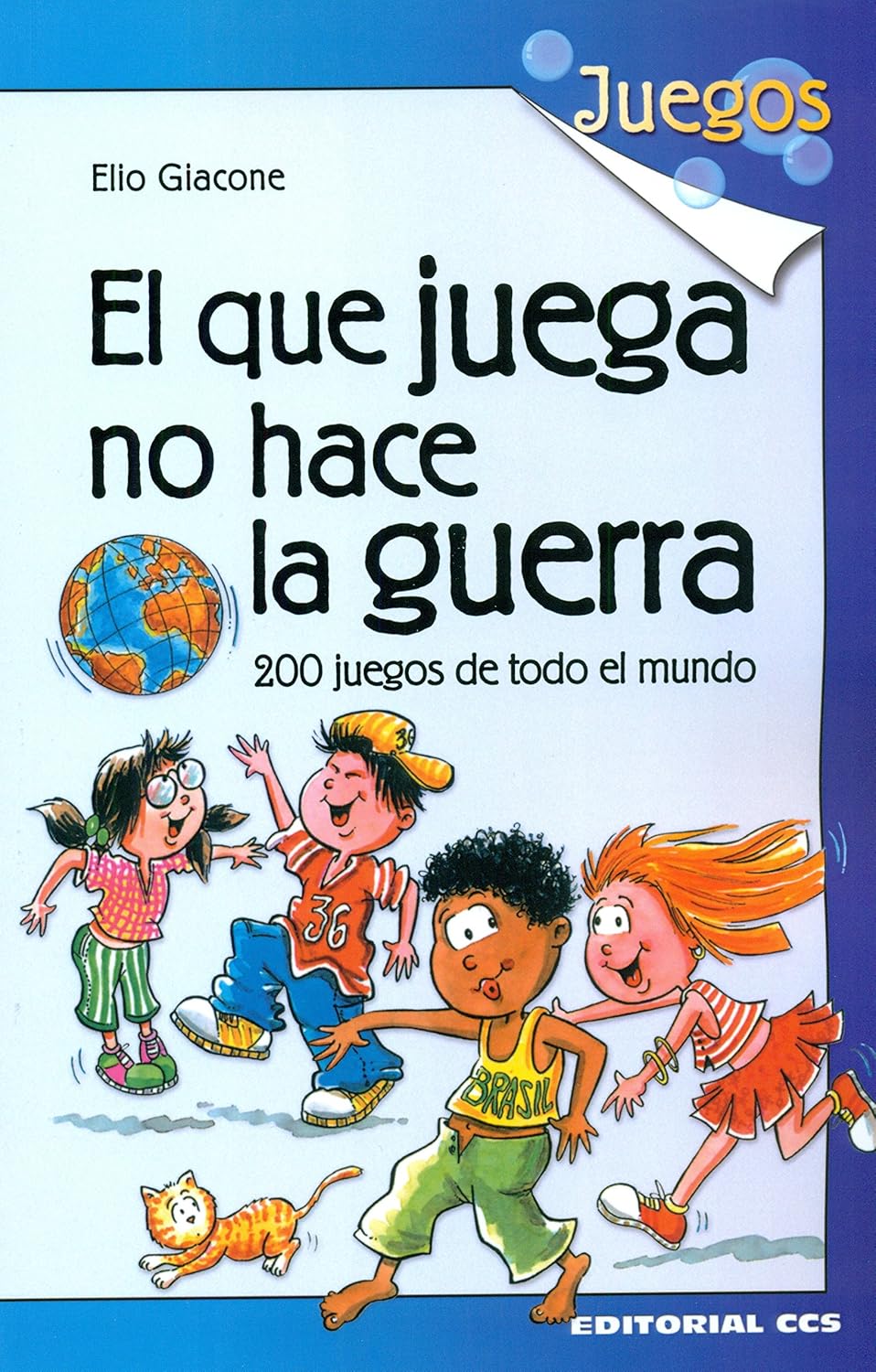 EL QUE JUEGA NO HACE LA GUERRA. 200 JUEGOS DE TODO EL MUNDO458647353