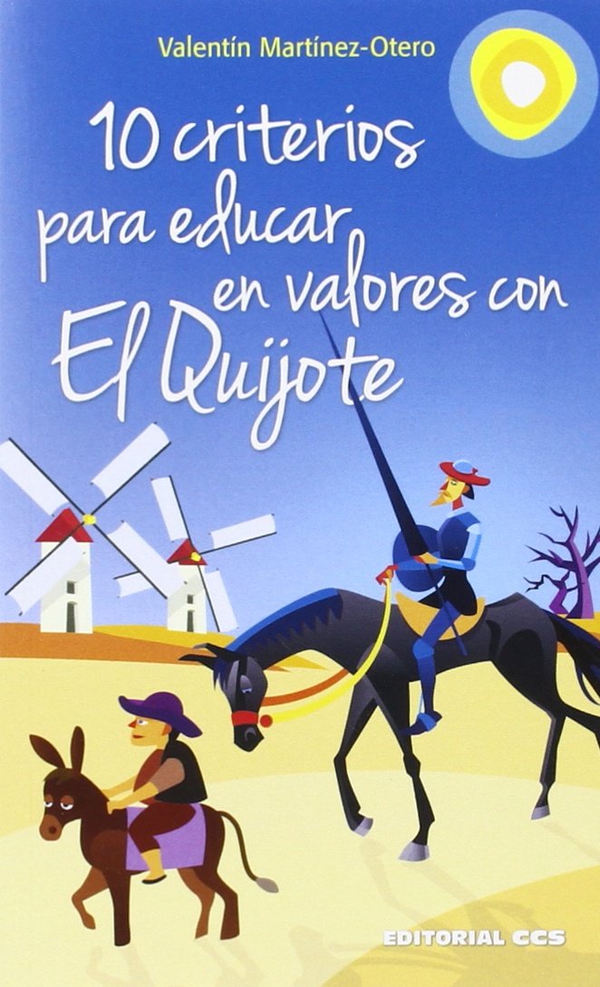 D-10 CRITERIOS PARA EDUCAR EN VALORES CON EL QUIJOTE