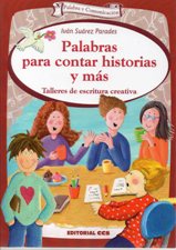 PALABRAS PARA CONTAR HISTORIAS Y MAS. TALLERES DE ESCRITURA CREATIVA