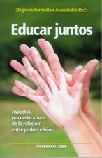 EDUCAR JUNTOS. ASPECTOS PSICOEDUCATIVOS DE LA RELACION PADRES E HIJOS460739500