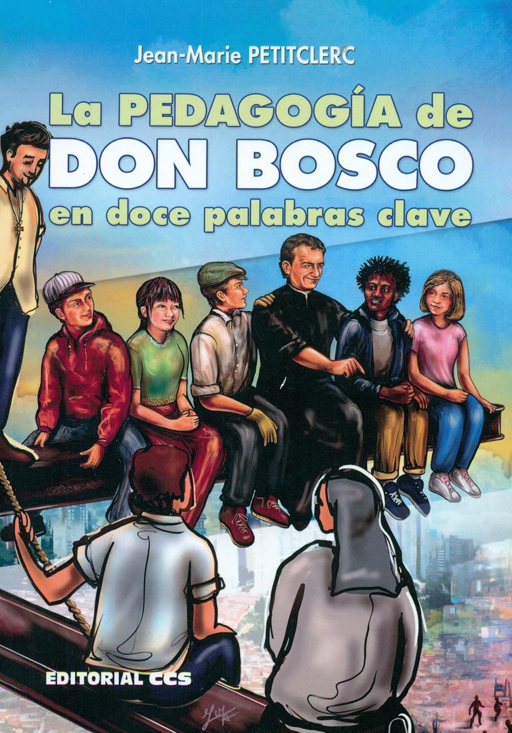 PEDAGOGIA DE DON BOSCO EN DOCE PALABRAS CLAVE
