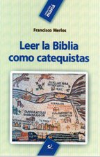 LEER LA BIBLIA COMO CATEQUISTAS