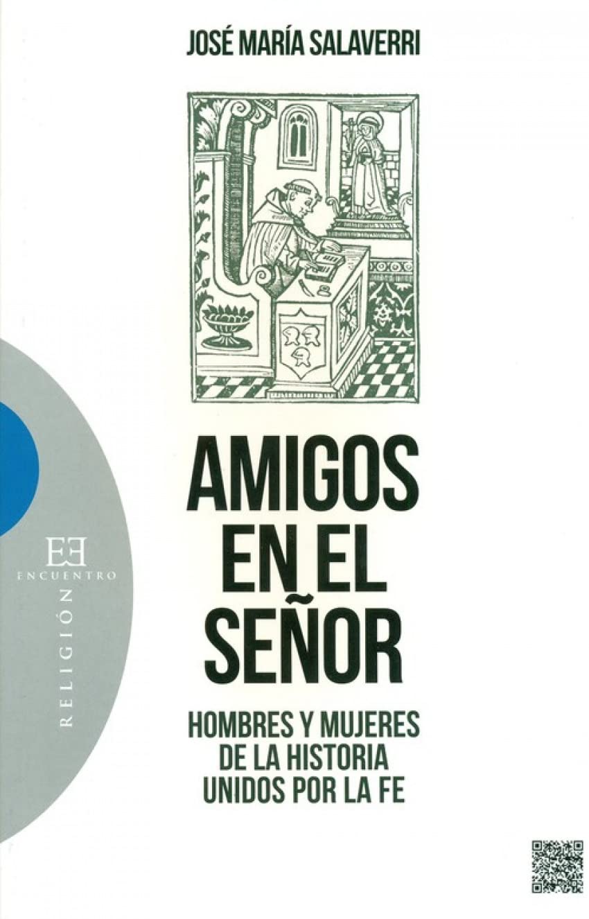 AMIGOS EN EL SEÑOR. HOMBRES Y MUJERES DE LA HISTORIA UNIDOS POR LA FE519692262