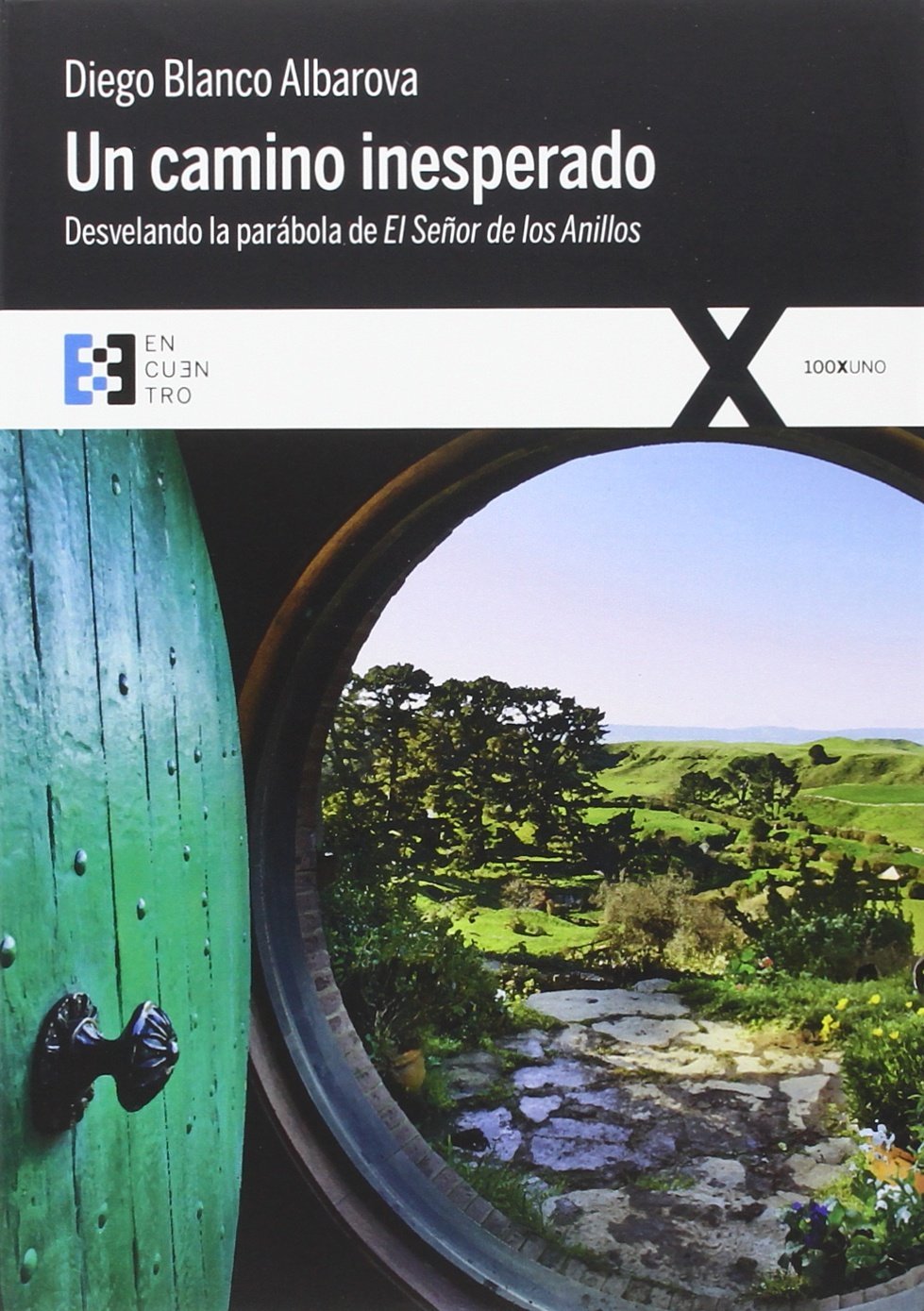 CAMINO INESPERADO. DESVELANDO LA PARABOLA DE EL SEÑOR DE LOS ANILLOS