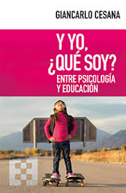 Y YO, ¿QUE SOY?. ENTRE PSICOLOGIA Y EDUCACION