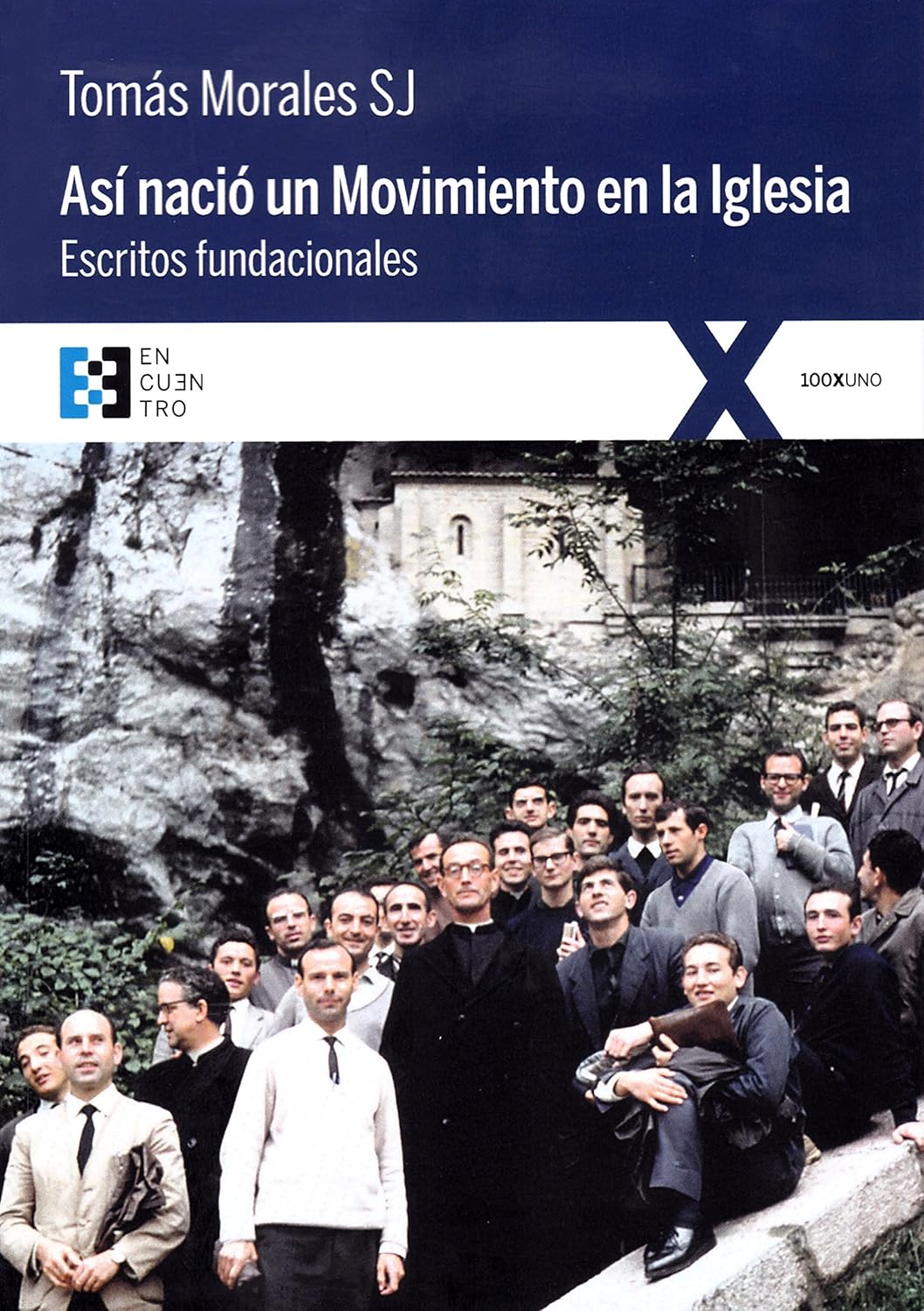 ASI NACIO UN MOVIMIENTO EN LA IGLESIA. ESCRITOS FUNDACIONALES1268399605