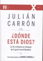 DONDE ESTA DIOS?. LA FE CRISTIANA EN TIEMPOS DE LA GRAN INCERTIDUMBRE472686873